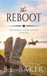 B. E. Baker - The Reboot