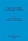 David Brown, James Campbell, Sonia Chadwick Hawkes - Anglo-Saxon Studies in Archaeology and History I