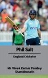 Vivek Kumar Pandey - Phil Salt