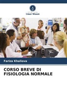 Fariza Khaliova - CORSO BREVE DI FISIOLOGIA NORMALE
