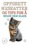 Edwin Pinto - Oppdrett Huskatter og Tips for å Holde dem Glade