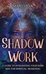 Mari Silva - Shadow Work