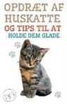 Edwin Pinto - Opdræt af Huskatte og Tips til at Holde dem Glade