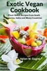 Helen W. Gagne - Exotic Vegan Cookbook