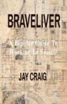 Jay Craig - BRAVELIVER