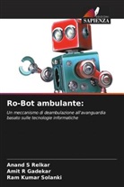 Amit R Gadekar, Anand S Relkar, Ram Kumar Solanki - Ro-Bot ambulante: