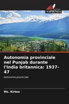 Ms. Kirtee - Autonomia provinciale nel Punjab durante l'India britannica: 1937-47