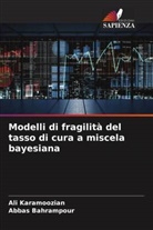 Abbas Bahrampour, Ali Karamoozian - Modelli di fragilità del tasso di cura a miscela bayesiana