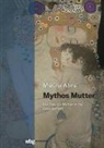 Marina Ahne, Marina (Mag.) Ahne - Mythos Mutter