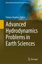 Tatiana Chaplina - Advanced Hydrodynamics Problems in Earth Sciences