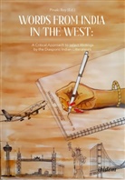 Roy Pinaki, Roy Pinaki, Roy Pinaki (Prof. Dr.) - Words from India in the West: A Critical Approach to Select Writings by the Diasporic Indian Litterateurs