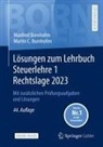 Bornhofen, Manfred Bornhofen, Martin C Bornhofen, Martin C. Bornhofen - Lösungen zum Lehrbuch Steuerlehre 1 Rechtslage 2023