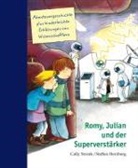 Steffen Herzberg, Cally Stronk, Catharina Westphal - Romy, Julian und der Superverstärker