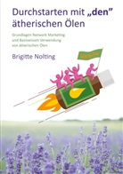 Brigitte Nolting - Durchstarten mit "den" ätherischen Ölen