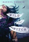 Rachel Griffin, Cornelia Stoll - Wild is the Witch. Verfluchte Nähe