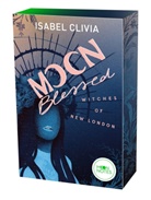 Isabel Clivia, Moon Notes - Witches of New London 2. Moonblessed