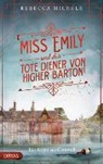 Rebecca Michéle - Miss Emily und der tote Diener von Higher Barton