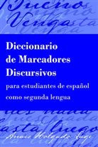 Anais Holgado Lage - Diccionario de Marcadores Discursivos para estudiantes de español como segunda lengua