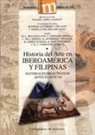 María Luisa Bellido Gant, Rodrigo Gutiérrez Viñuales, Rafael López Guzmán - Historia del arte en Iberoamérica y Filipinas : materiales didácticos III : artes plásticas