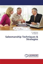 K. Lakshman, N. Sulaiman - Salesmanship Techniques & Strategies