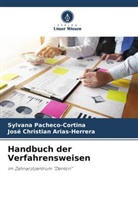 José Chris Arias-Herrera, José Christian Arias-Herrera, Sylvana Pacheco-Cortina - Handbuch der Verfahrensweisen