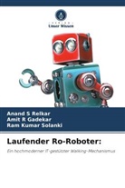 Amit R Gadekar, Anand S Relkar, Ram Kumar Solanki - Laufender Ro-Roboter: