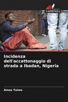 Amos Taiwo - Incidenza dell'accattonaggio di strada a Ibadan, Nigeria