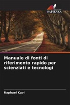 Raphael Kavi - Manuale di fonti di riferimento rapido per scienziati e tecnologi