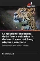 Paulin Kialo - La gestione endogena della fauna selvatica in Gabon: il caso dei Fang ntumu e nzamane