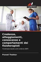 Pranali Thakkar - Credenze, atteggiamenti, conoscenze e comportamenti dei fisioterapisti