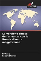 Robert Sterken, Li Wang - La versione cinese dell'alleanza con la Russia diventa maggiorenne