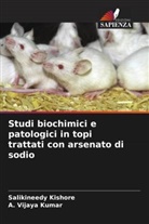 Salikineedy Kishore, A. Vijaya Kumar - Studi biochimici e patologici in topi trattati con arsenato di sodio