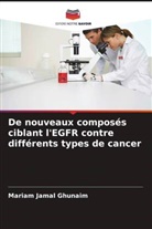Mariam Jamal Ghunaim - De nouveaux composés ciblant l'EGFR contre différents types de cancer