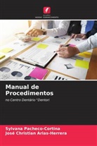 José Christian Arias-Herrera, Sylvana Pacheco-Cortina - Manual de Procedimentos