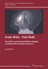 Uwe Mylatz - Freier Wille - freie Wahl