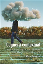 Eva Berger, Lance Strate - Ceguera contextual