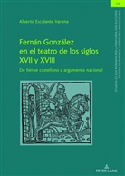 Alberto Escalante Varona, Samia Kassab-Charfi, Olaf Müller, Christian von Tschilschke, Ulrich Winter - Fernán González en el teatro de los siglos XVII y XVIII