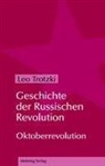 Leo Trotzki - Geschichte der Russischen Revolution