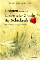 Erwin und Hannelore - Formen unserer Liebe in der Gnade des Schicksals