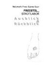 Netzwerk Freie Szene Saar, Klaus Harth, Corinna Preisberg - Freistil Stadtlabor Ausblick und Rückblick