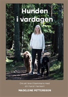 Madeleine Pettersson - Hunden i vardagen
