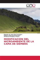 Fabiola Lydie Rochin Berumen, Heriberto Rodriguez Frausto, Eduardo de Jesús Ruiz Fernández - MODIFICACION DEL MICROAMBIENTE DE LA CAMA DE SIEMBRA