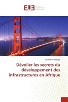 Paul Henri Sedogo - Dévoiler les secrets du développement des infrastructures en Afrique