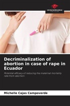 Michelle Cajas Campoverde - Decriminalization of abortion in case of rape in Ecuador