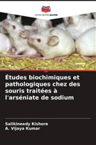 Salikineedy Kishore, A. Vijaya Kumar - Études biochimiques et pathologiques chez des souris traitées à l'arséniate de sodium