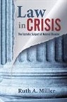 Ruth A Miller, Ruth A. Miller - Law in Crisis