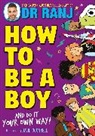 David O'Connell, Dr. Ranj, Dr. Ranj Singh, Ranj Singh, David O'Connell, O'Connell David - How to Be a Boy