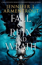 Jennifer L. Armentrout - Fall of Ruin and Wrath