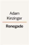 Michael D'Antonio, Adam Kinzinger - Renegade
