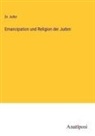 Adler, Dr Adler - Emancipation und Religion der Juden
